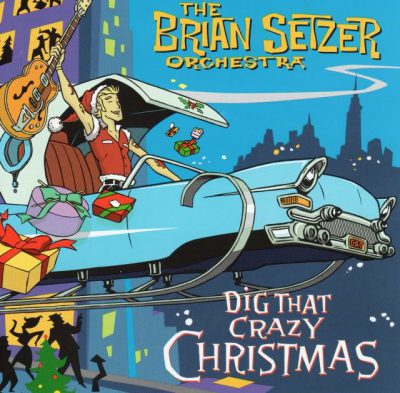 Dig That Crazy Christmas - Brian Setzer